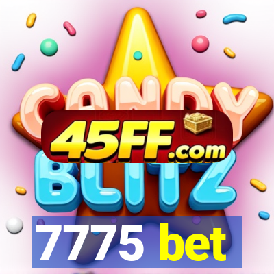 7775 bet